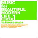 (CD)MUSIC for BEAUTIFUL MODERN LIFE EDITED1／オムニバス、グラン・ツーリズム、ミッション、ベベウ・ジルベルト、スナガ’tエクスペリエンス