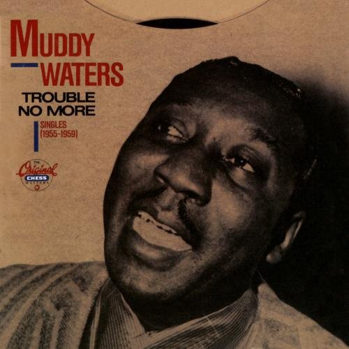 ����š�(CD)Trouble No More-Singles '55-59��Muddy Waters