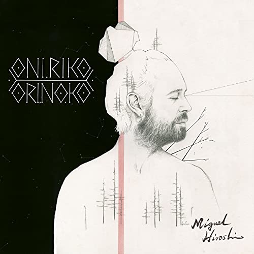 【中古】(CD)オニリコ・オリノコ Oniriko Orinoko／Miguel Hiroshi