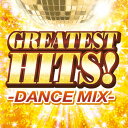【中古】(CD)GREATEST HITS -DANCE MIX-／オムニバス