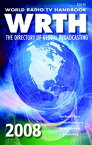 【中古】World Radio TV Handbook 2008: The Directory of Global Broadcasting／WRTH