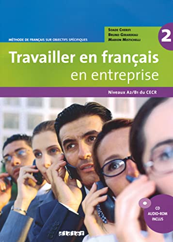 【中古】Travailler en francais en entreprise: Livre de l 039 eleve 2 CD-Rom