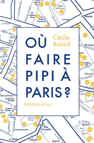 【中古】Ou faire pipi a Paris ?／Cecile Briand