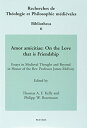 Amor Amicitiae: On the Love That Is Friendship : Essays in Medieval Thought and Beyond in Honor of the Rev. Professor James McEvoy (Recherches De Theologie Et Philosophie Medievales. Bibliotheca, 6)／James J. McEvoy、Philipp W. Rosemann、Thomas …