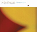 【中古】(CD)seagull woman:the best of natural calamity 1991~1994(DVD付)／Natural Calamity