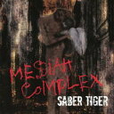 【中古】(CD)Messiah Complex(DVD付)／SABER TIGER