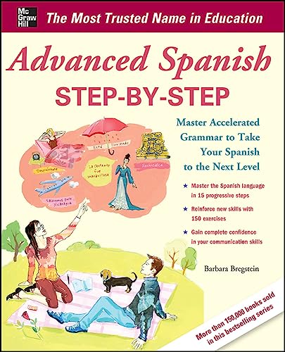 【中古】Advanced Spanish Step-by-Step: Master Accelerated Grammar to Take Your Spanish to the Next Level (Easy Step-by-step Series)／Barbara Bregstein