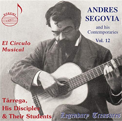 【中古】(CD)セゴビアとその同時代人たち 第12集 (Andres Segovia and his Contemporaries Vol.12 ~ El Circulo Musical : Tarrega, His Disciples & Their Students) [輸入盤]／Various