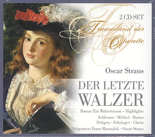 yÁz(CD)Oscar Strauss:Der Letzte Walzer^Rene DeltgenA Anny Schlemm