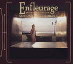 【中古】(CD)Enfleurage (初回限定盤・紙BOX仕様)／林原めぐみ