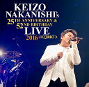 【中古】(CD)~KEIZO NAKANISHI's 25th Anniversary & 52nd Birthday Live~祝宴 -UNITE!! 全員集合! ‐中西圭三 バースデーライブ／中西圭三