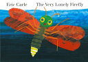 【中古】The Very Lonely Firefly board book／Eric Carle