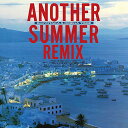 【中古】(CD)ANOTHER SUMMER REMIX／杉山清貴＆オメガトライブ