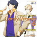 【中古】(CD)Dramatic CD Collection VitaminX-Z・キャンディビタミン6／(ドラマCD)、吉野裕行(仙道清春)、野島健児(方丈那智)