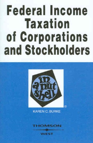 【中古】Federal Income Taxation of Corporations Stockholders: In a Nutshell (West Nutshell Series)／Karen C. Burke