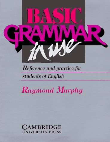 【中古】Basic Grammar in Use Student 039 s book: Reference and Practice for Students of English／Raymond Murphy