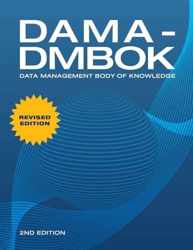 DAMA-DMBOK: Data Management Body of Knowledge: 2nd Edition／DAMA International