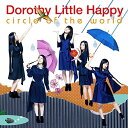 【中古】(CD)circle of the world (CD+DVD)/Dorothy Little Happy