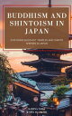 【中古】Buddhism and Shintoism in Japan: Exploring Buddhist Temples and Shinto Shrin...