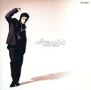 【中古】(CD)Acoustic/藤重政孝