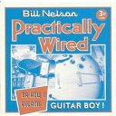 【中古】(CD)PRACTICALLY WIRED (OR HOW I BECAME GUITAR BOY)/BILL NELSON