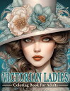 【中古】Victorian Ladies Coloring Book For Adults: A Coloring Journey of Beautiful W...