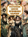 【中古】Victorian ladies ephemera collection: A Beautiful images for Junk Journals, ...