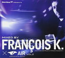 【中古】(CD)Heartbeat Presents Mixed By Francois K.×AIR Vol.2/Francois.K