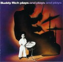 【中古】(CD)プレイズ・アンド・プレイズ・アンド・プレイズ(期間生産限定盤)/バディ・リッチ