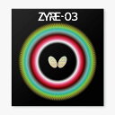 バタフライ Butterfly 卓球ラバー ザイア03 Zyre03 06140 裏ラバー ハイテンション リコシート スプリングスポンジX 高回転 パワー 日本製