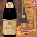 ◆送料無料◆シャンボール ミュジニー 1er レ フスロット 2002 ルイ ジャド / Chambolle-Musigny 1er Cru Les Feusselottes 2002 LOUIS JADOT 750ml フランス ブルゴーニュ コート ド ニュイ バックビンテージ