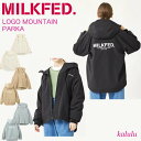 【20 OFF】ミルクフェド マウンテンパーカー LOGO MOUNTAIN PARKA MILKFED. アウター ブルゾン パーカー アウトドア レディース ブランド 長袖 103233021009