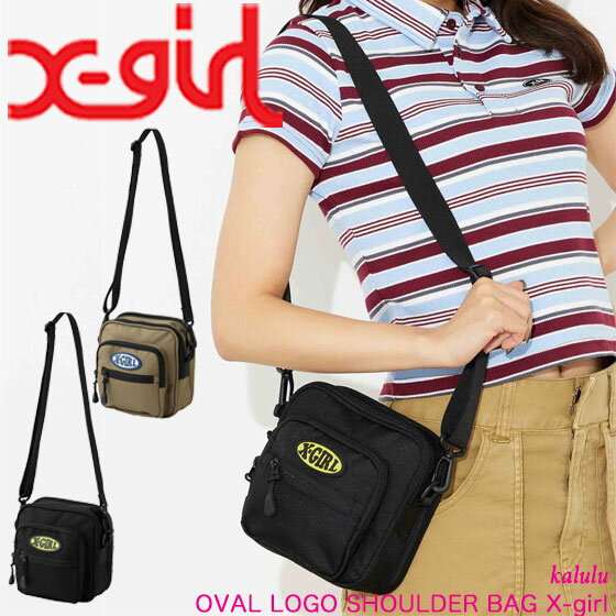 エックスガール バッグ ショルダーバッグ【OVAL LOGO SHOULDER BAG X-girl】レディース ストリート ブランド 斜めがけ バッグ 大人 軽量 小さめバッグ 女子 ボディバッグ アウトドア 旅行 おしゃれ Xgirl 105212053020