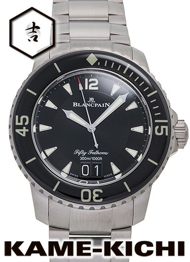 ブランパン ブランパン　フィフティ ファゾムス ラージ デイト　Ref.5050-12B30-98B　新品　ブラック　（BLANCPAIN　Fifty Fathoms Large Date）