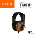 T60RP FOSTEX セミオープンRPダイナミック型 RPステレオ・ヘッドホン フォステクス