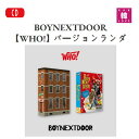 y܂tz BOYNEXTDOOR  1st Single yWHO!z 2풆_ {[ClNXghA / ܂Fʐ^(8809929740989-01)