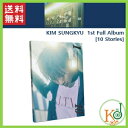 yK-POPEؗz LE\MiCtBjbgj1st Full Album [10 Stories](Normal ver.) KIM SUNGKYU t(8804775088926-1)