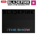 BLACKPINK 2021【 THE SHOW 】★DVD（リジョンコード：1,3,4,5,6）ブラックピンク ブルピン/おまけ：生写真+トレカ(8809634382238-01)