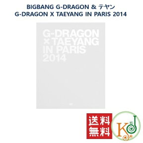 【K-POP・韓流】 [初回ナンバリング] G-DRAGON & テヤン (BIGBANG)-G-DRAGON X TAEYANG IN PARIS 2014/ おまけ：生写真(8809269503442)