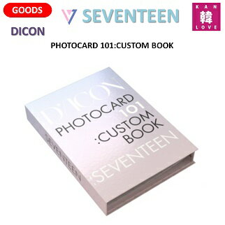 SEVENTEEN DICON ★ PHOTOCARD BOOK フォトカードブック / PHOTOCARD 101:CUSTOM BOOK / MY CHOICE IS... SEVENTEEN since 2021(in Seoul)/ セブンティーンSVTセブチ/ おまけ:27枚(9772586401007-02)