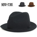 New York Hat ニューヨークハット 帽子 5306 Raw Edge Fedora ローエッジフェドラ おしゃれ