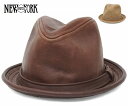 ニューヨークハット New York Hat ニューヨークハット 帽子 #9290 Vintage Leather Fedora ヴィンテージレザーフェドラ メンズ レディース おしゃれ 父の日 プレゼント