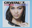 Color Change!（初回生産限定）／Crystal Kay[新品]