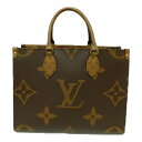 【箱 布袋あり】 LOUIS VUITTON ルイヴィトン オンザゴーMM M45321 トートバッグ ブラウン 茶 ゴールド金具 ジャイアント モノグラム モノグラム リバース 大容量 2WAY レディース メンズ ユニセックス プレゼント包装可【中古】新居浜店