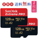 【お買得2枚組！一枚2,595円あたり】microsdカード 128GB SanDisk サンディスク microSDXC UHS-I U3 V30 4K Extreme Pro HD アプリ最適化 Rated A2対応 R:200MB/s W:90MB/s 海外リテール SDSQXCD-128G