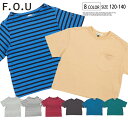 子供服 F.O F.O.U Tシャツ キッズ トップス カジュアル 半袖 ボーター ワイド 胸ポケット保育園 幼稚園 小学校 通園 通学 男の子 女の子 120cm 130cm 140cm ベージュ ブラック ブルー グリーン グレー 生成 レッド おしゃれ I207490 I207270