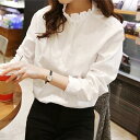 30代 上品 カジュアル 可愛い 韓国 おしゃれ ホワイト カットソー ブラウス コーデ 40代 白 20代 薄手 スタンドカラー 大人 大きいサイズ ス 通勤 レディース シャツ フリル 長袖 50代
