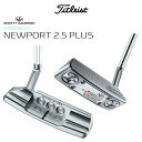 スコッティキャメロン スーパー セレクト ニューポート2.5 プラス パター 2023年モデル Scotty Cameron Super Select Newport2.5＋ Putter USA直輸入品