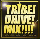 オムニバス／【CD】TRIBE！DRIVE！！MIX！！！