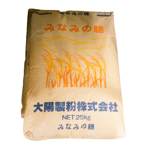 みなみの穂 25KG 大陽製粉 ミナミノカオリ みなみの穂 25KG 大陽製粉 ミナミノカオリ